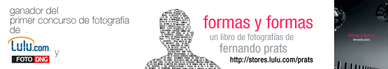 Formas y formas de Fernando Prats, Ganador del concurso de Lulu.com y Foto DNG