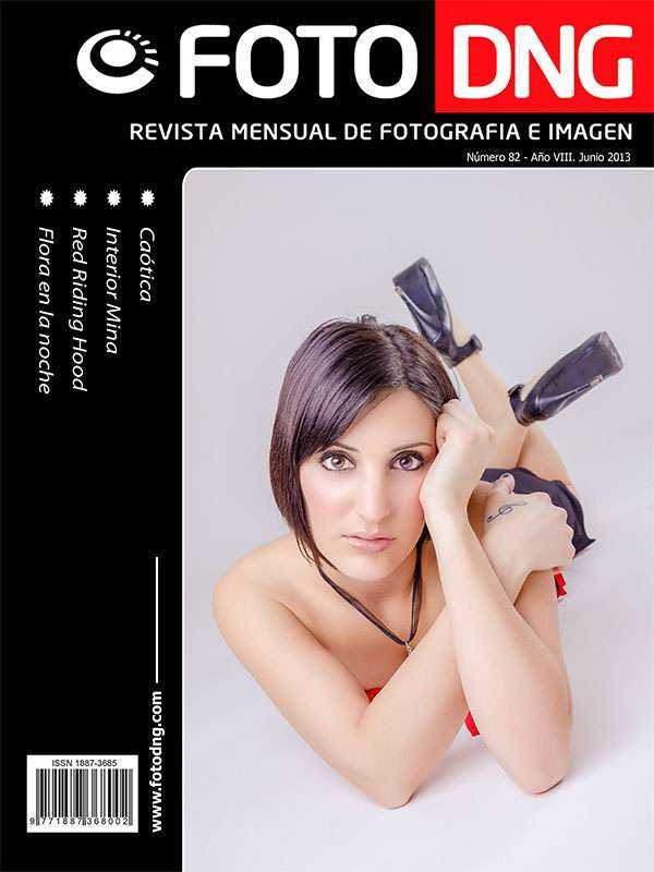 DNG Photo Magazine Nº 82 - Junio 2013 DNG Photo Magazine Nº 82 - Junio 2013