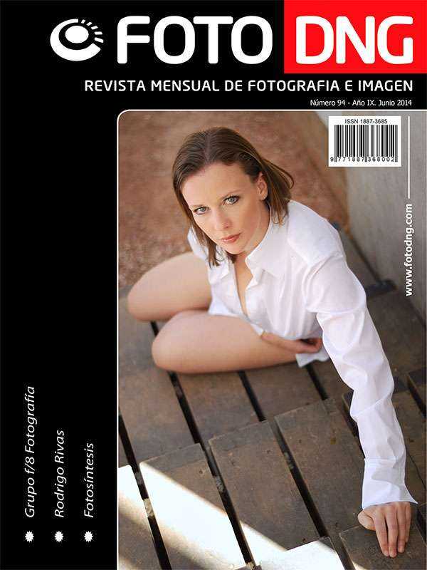 DNG Photo Magazine Nº 94 - Junio 2014 DNG Photo Magazine Nº 94 - Junio 2014