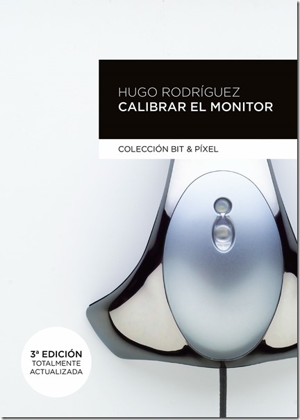 Portada libro CALIBRAR EL MONITOR, 3ª edición de Hugo Rodríguez