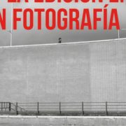 La Edición en Fotografía