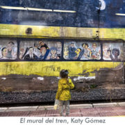 El mural del tren, Katy Gómez - Caminos de Hierro